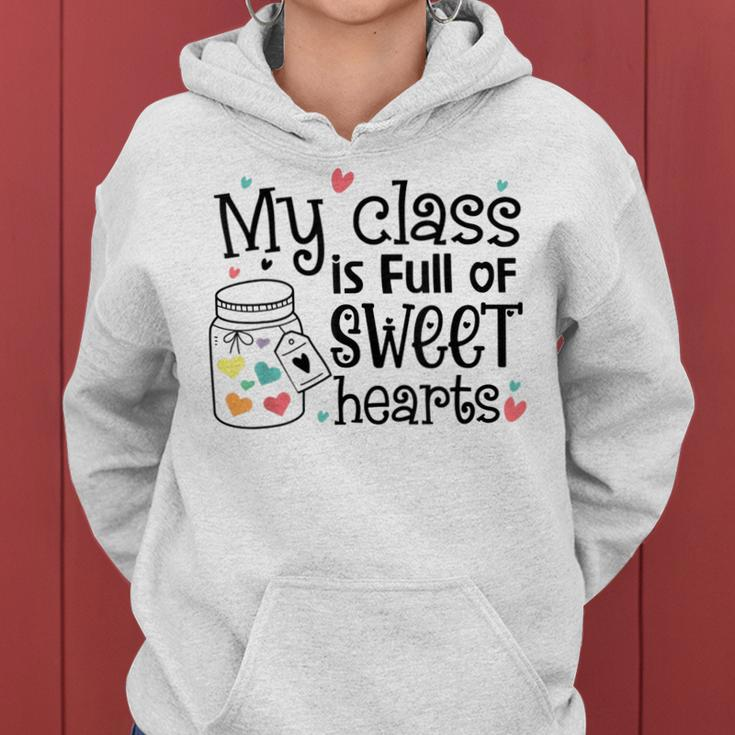 Valentines Day My Class Full Of Sweethearts Teacher Funny V8 Women Hoodie