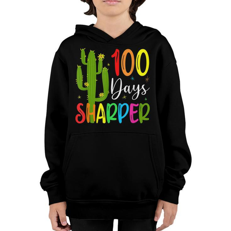 100Th Day Of School Teacher 100 Days Sharper Cactus  Youth Hoodie