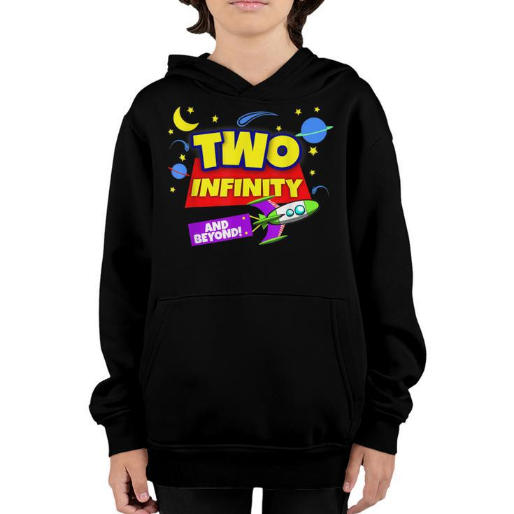 2 Year Old Two Infinity And Beyond 2Nd Birthday Boys Girls  Youth Hoodie