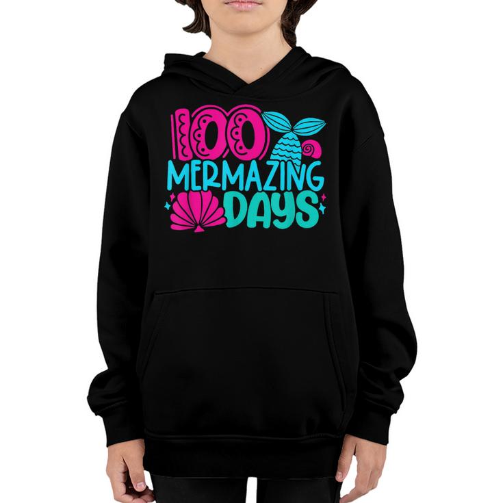 100 Mermazing Days Of School Mermaid 100Th Day Girls Gift  Youth Hoodie