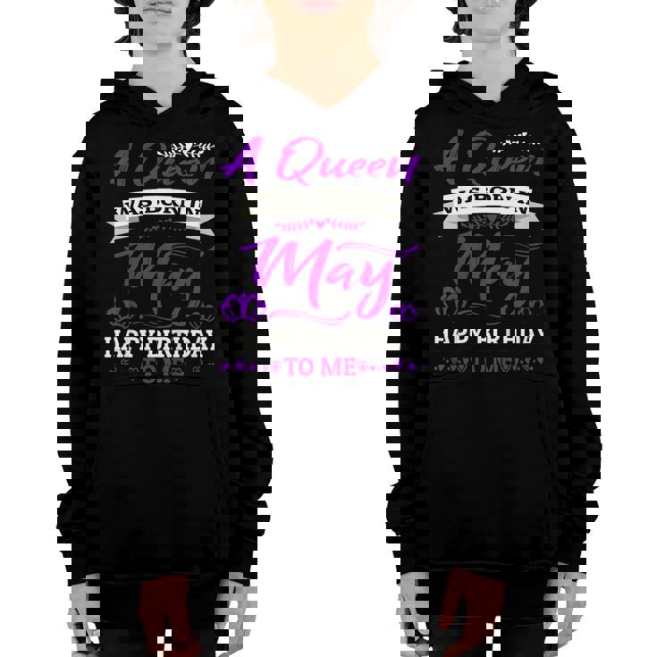 A Queen Was Born In May Happy Birthday To Me Shirts For Girl Youth Hoodie