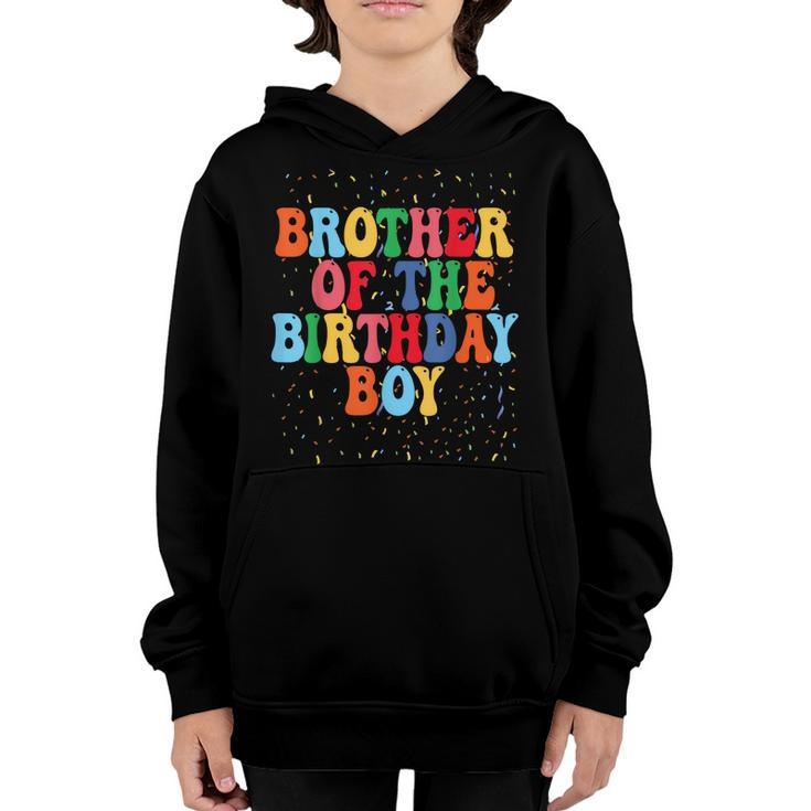 Brother Of The Birthday Boy Funny Birthday Party Celebration  Youth Hoodie