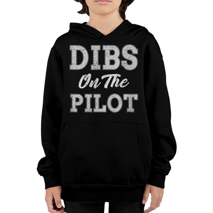 Dibs On The Pilot Wife Girlfriend Women Boys Girls Aviation  Youth Hoodie