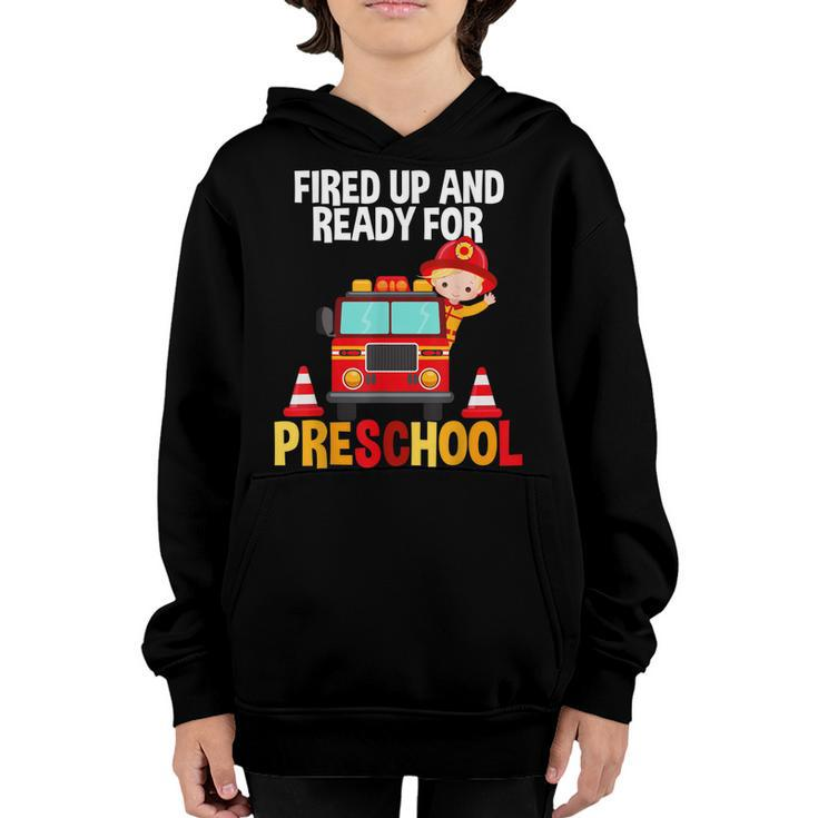 Fired Up And Ready For Preschool Fire Fighter Fire Truck  Youth Hoodie