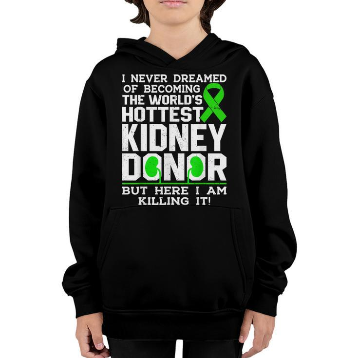 Funny I Never Dreamed Kidney Donor Kidney Donation Awareness  Youth Hoodie