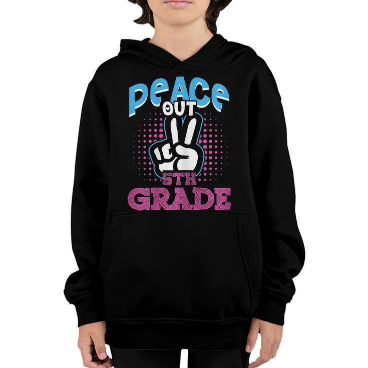 Funny Peace Out 5Th Grade Shirt First Last Day Of School Youth Hoodie