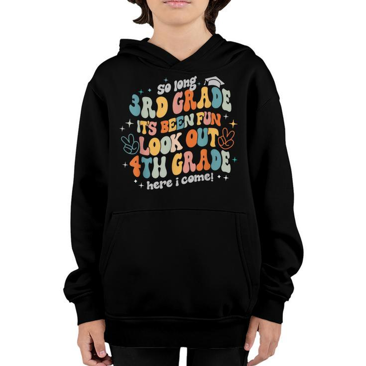 Groovy So Long 3Rd Grade 4Th Grade Here I Come Graduation  Youth Hoodie