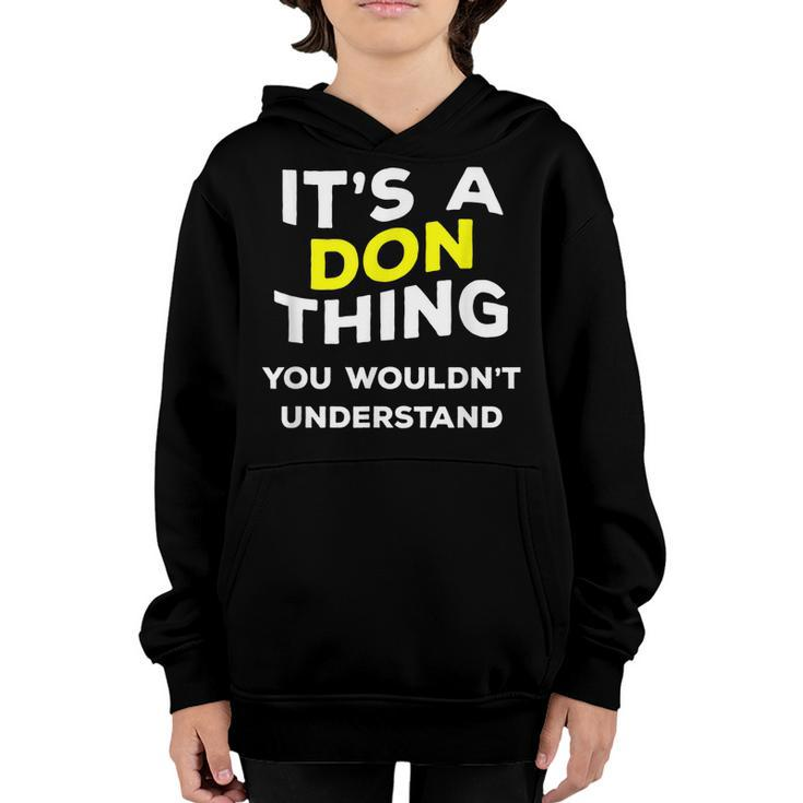 Its A Don Thing Funny  Gift Name Men Boys  Youth Hoodie