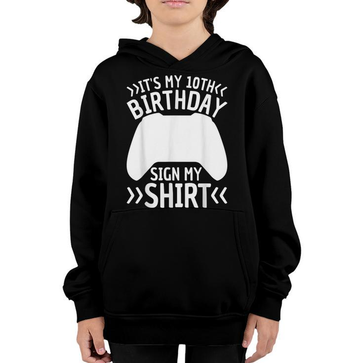 Its My 10Th Birthday Sign My  10 Years Old Boy Gamer  Youth Hoodie