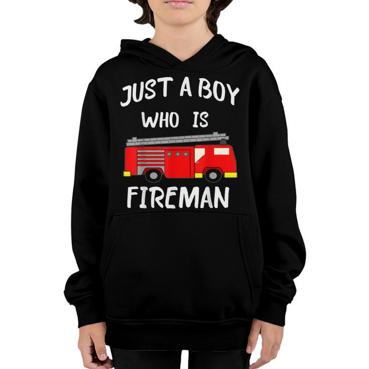 Just A Boy Who Is A Fireman Firefighter Fire Fighter   Youth Hoodie