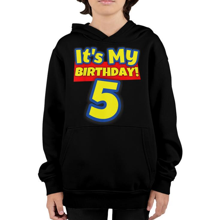 Kids 5 Year Old Birthday Shirt Boys And Girls Its My Birthday Youth Hoodie