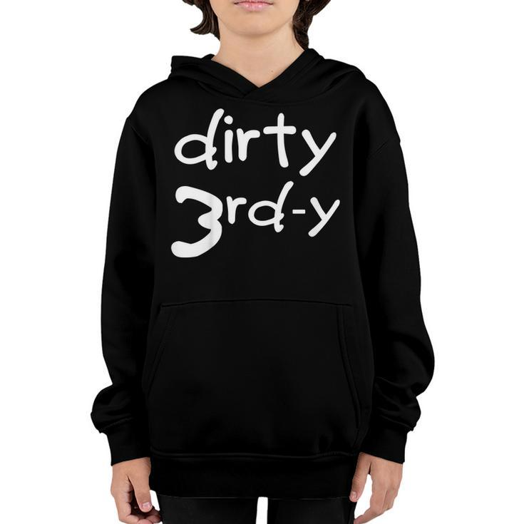 Kids Dirty 3Rd - Y 3Rd Birthday  For Girls Or Boys Youth Hoodie