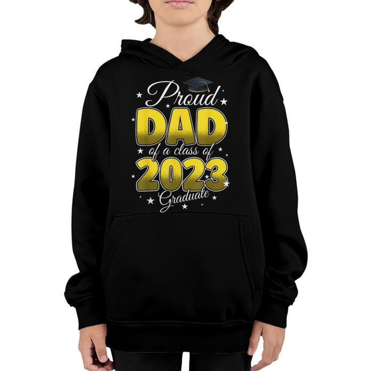 Mens Graduation Proud Dad Of A Class Of 2023 Graduate Senior 2023  Youth Hoodie
