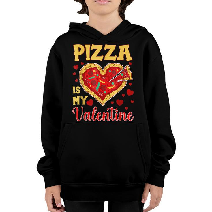 Pizza Is My Valentine Funny Valentines Day Boys Girls Kids  Youth Hoodie