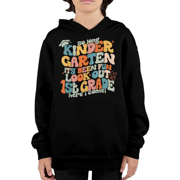 So Long Kindergarten 1St First Grade Here I Come Graduation  Youth Hoodie