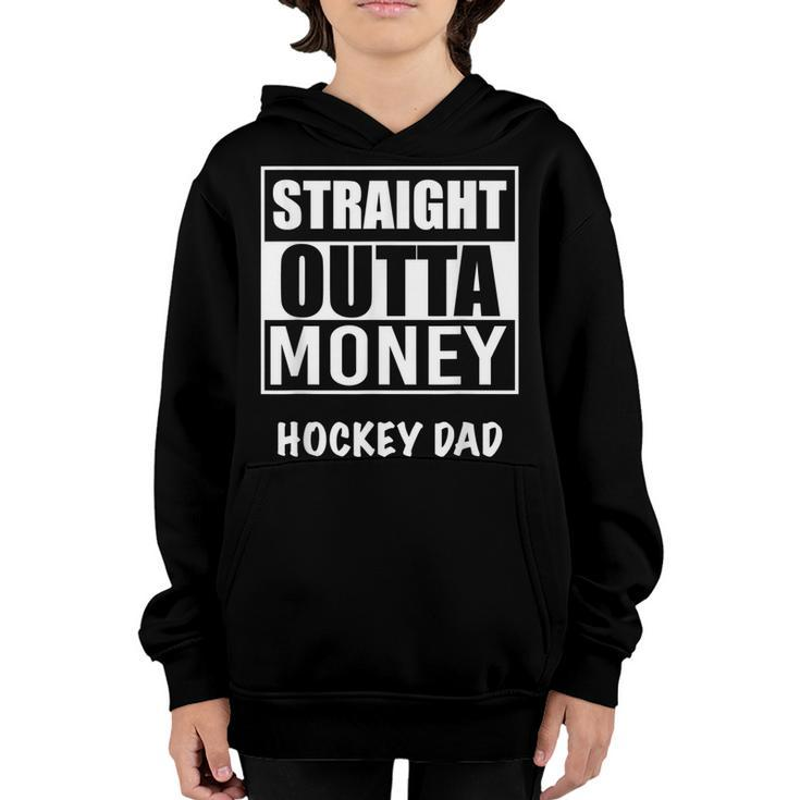 Straight Outta Money Hockey Dad Funny Best Field Game Gift Youth Hoodie