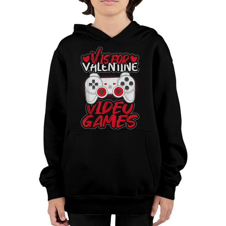 V Is For Video Games Funny Gamer Kids Boys Valentines Day  Youth Hoodie
