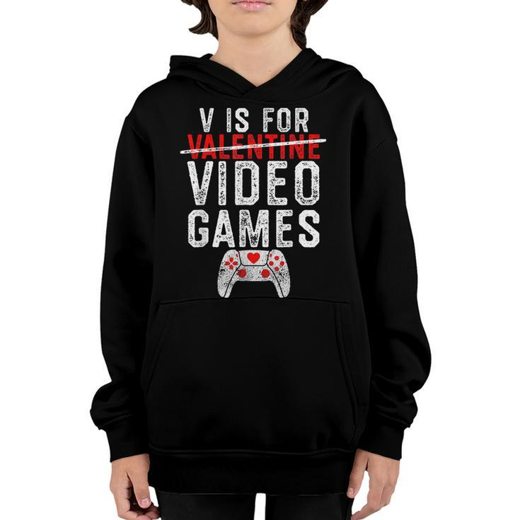 V Is For Video Games Valentines Day Gamer Gift Men N Boys  Youth Hoodie