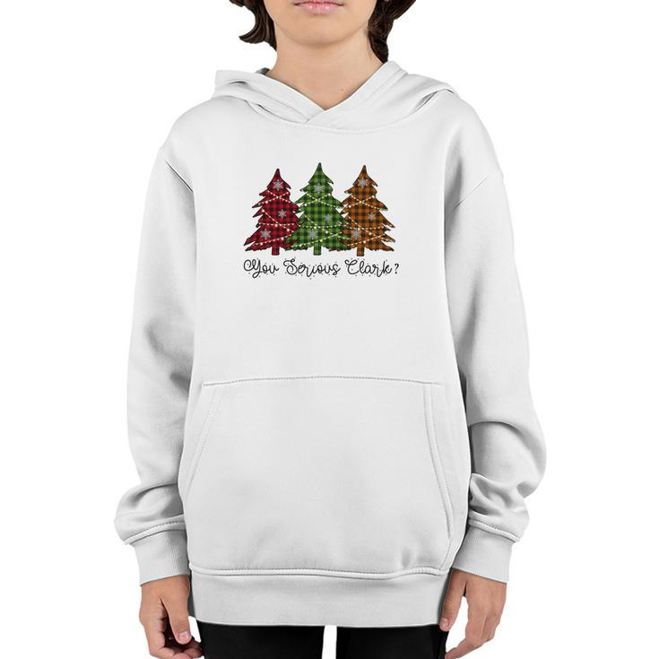 Funny Christmas You Serious Clark Youth Hoodie