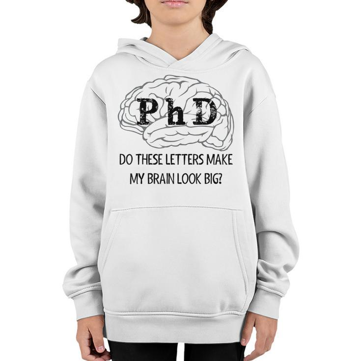 Graduation Do These Letters Make My Brain Look Big  Youth Hoodie