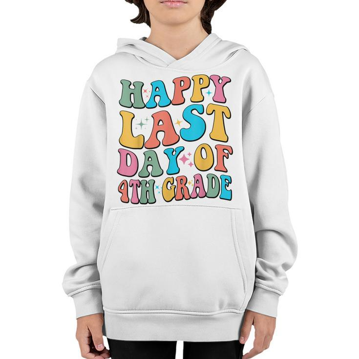Happy Last Day Of 4Th Grade Last Day Of School Groovy  Youth Hoodie