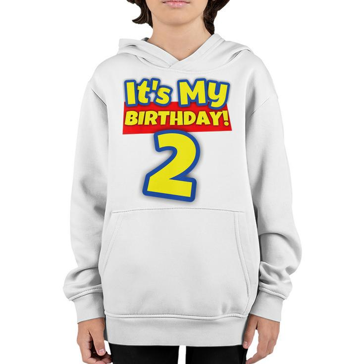 Kids 2 Year Old 2Nd Birthday Boys And Girls Its My Birthday  Youth Hoodie