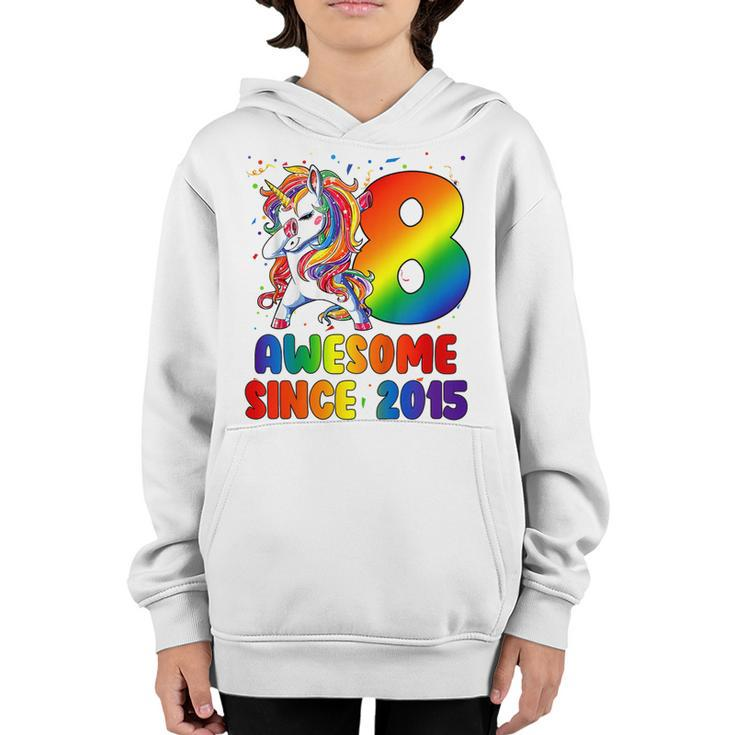 Kids 8 Year Old Gift Awesome Since 2015 8Th Birthday Unicorn Girl  Youth Hoodie