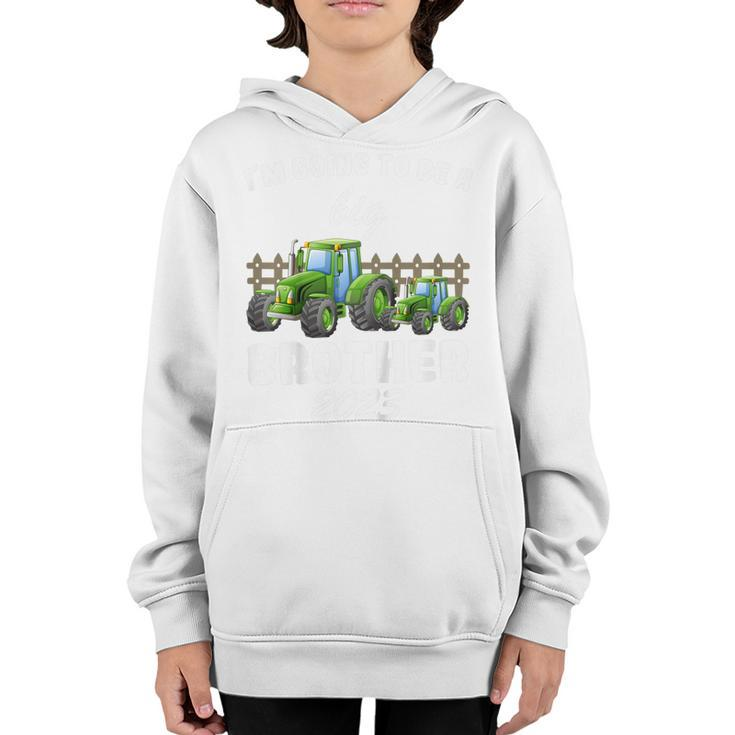 Kids Im Going To Be A Big Brother 2023 Tractor  Youth Hoodie