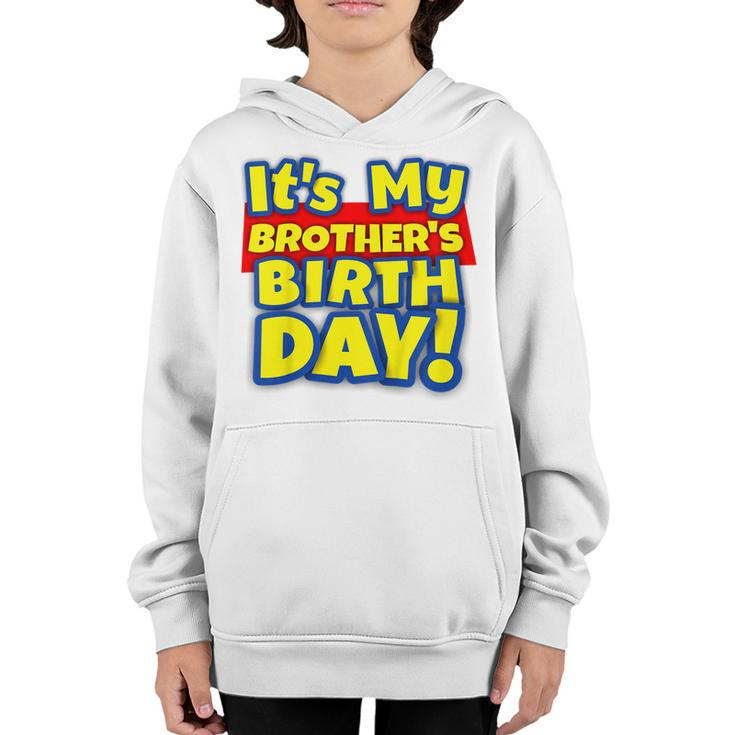 Kids Its My Brothers Toy Birthday Party Gift  Youth Hoodie
