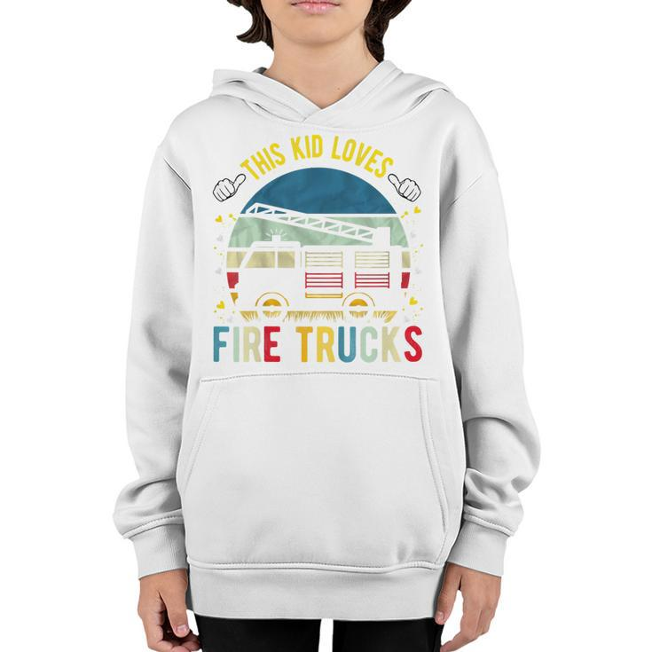 Kids This Kid Loves Fire Trucks Firefighter Fire Truck Youth Hoodie