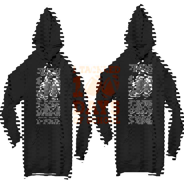 I Tackled 100 Days Of School Football 100Th Day Boys Youth Hoodie