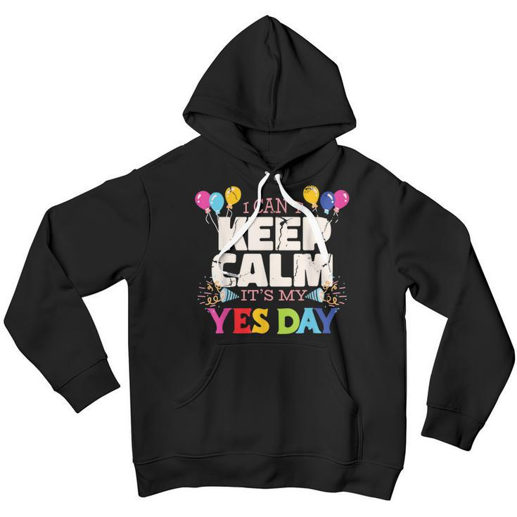 Keep Calm Its My Yes Day For Daddys Yes Day Kids Youth Hoodie