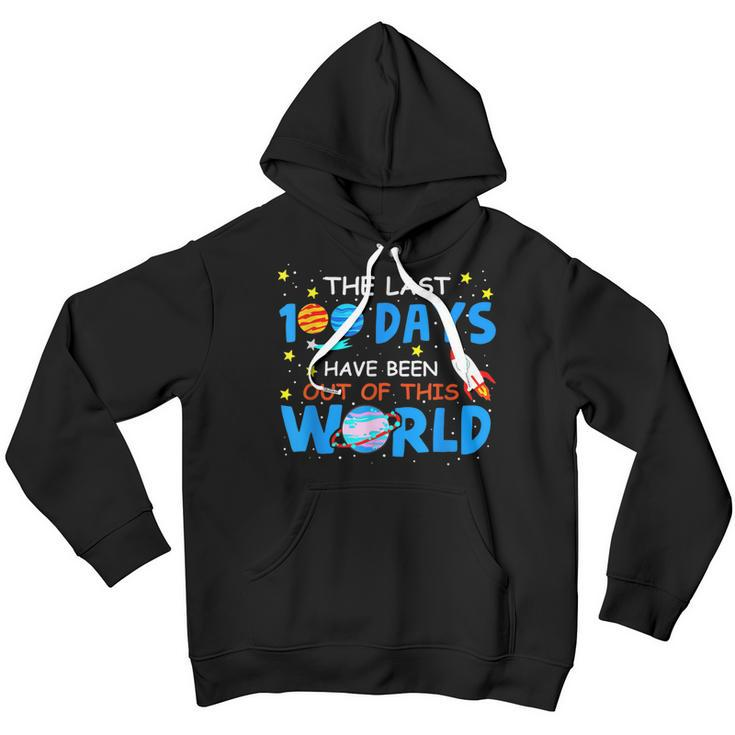 Last 100 Days Have Been Out Of This World 100 Day Of School Youth Hoodie