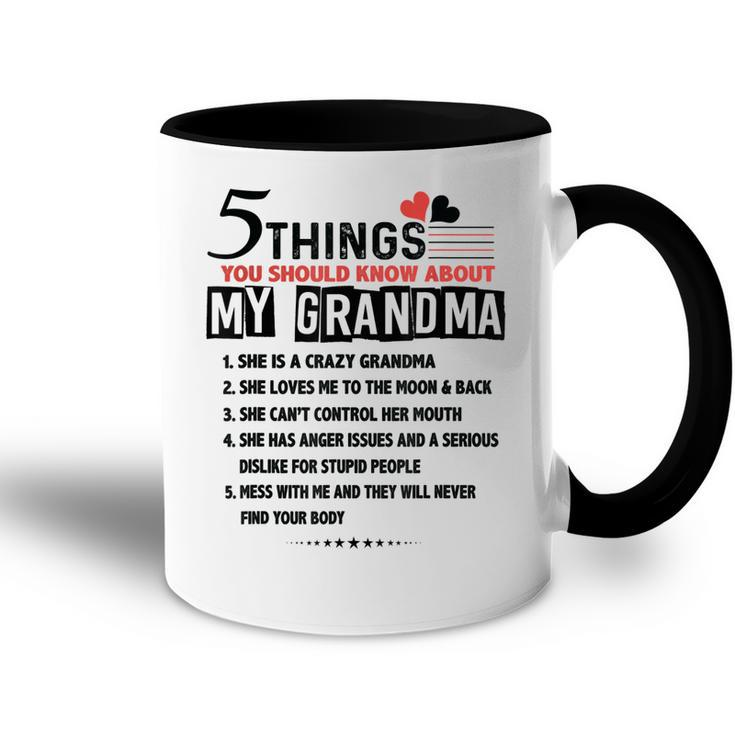 5 Things You Should Know About My Grandma Funny Women Gifts Accent Mug