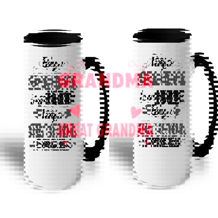 Being A Grandma Is An Honor Being Great Grandma Is Priceless Accent Mug