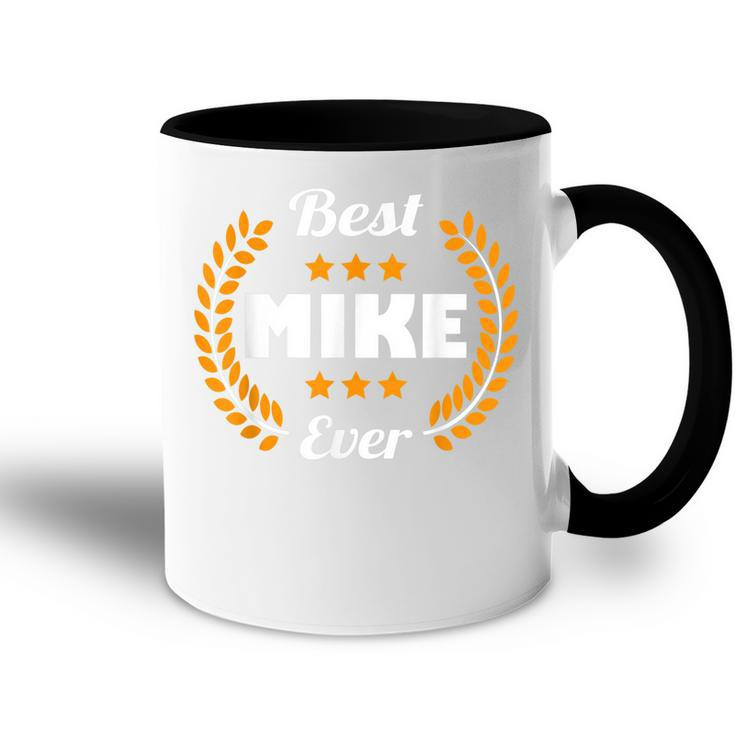 Best Mike Ever Funny Saying First Name Mike Accent Mug