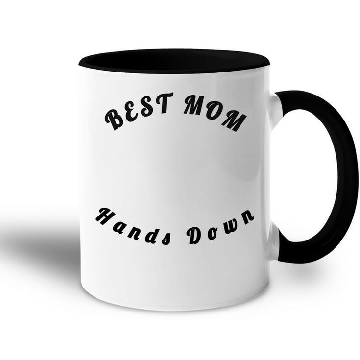 Best Mom Hands Down Hand Print  Mothers Day Gift For Womens Accent Mug