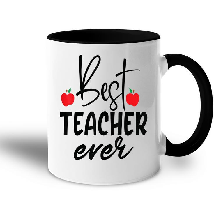 Best Teacher Ever Student School Teacher Accent Mug