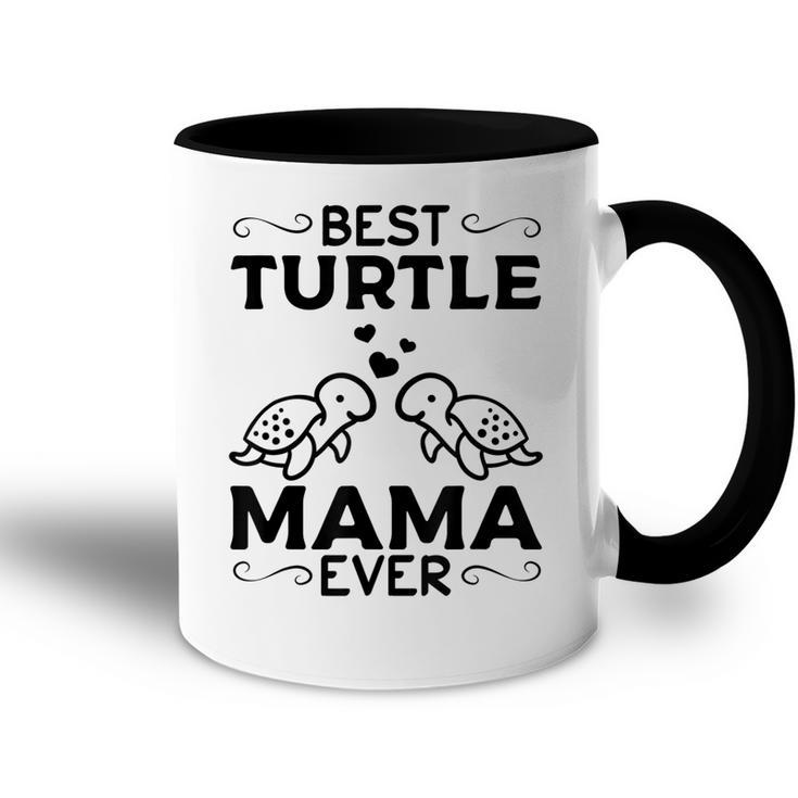Best Turtle Mama Ever Sea Turtles Mama Cute Turtle Accent Mug