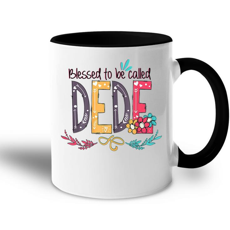 Blessed To Be Called Dede Colorful Mothers Day Gift Accent Mug
