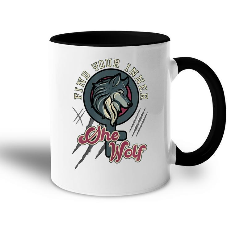 Find Your Inner She Wolf | Feminist | Strong Female Graphic Gift For Womens Accent Mug