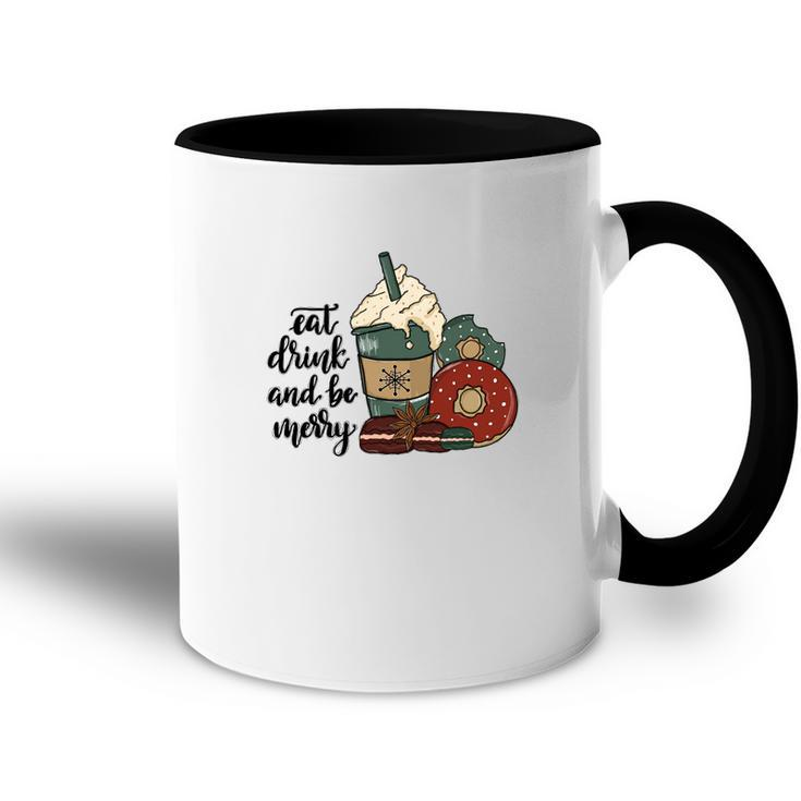 Funny Christmas Eat Drink And Be Merry Accent Mug