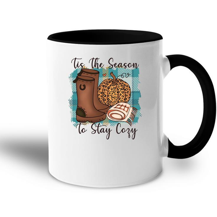 Funny Fall Tis The Season To Stay Cozy Accent Mug