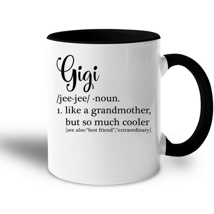 Gigi Definition For Grandma Or Grandmother Mothers Day Accent Mug