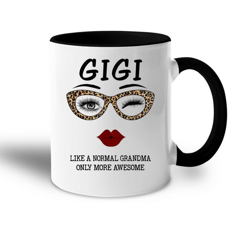 Gigi Like A Normal Grandma Only More Awesome Lip And Eyes Accent Mug