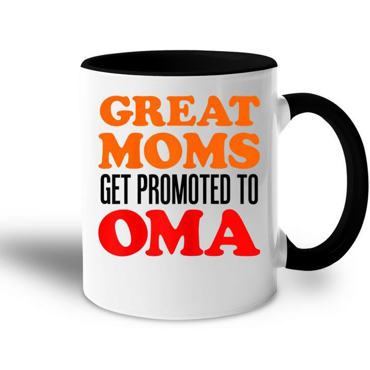 Great Moms Get Promoted To Oma German Grandma Gift For Womens Accent Mug