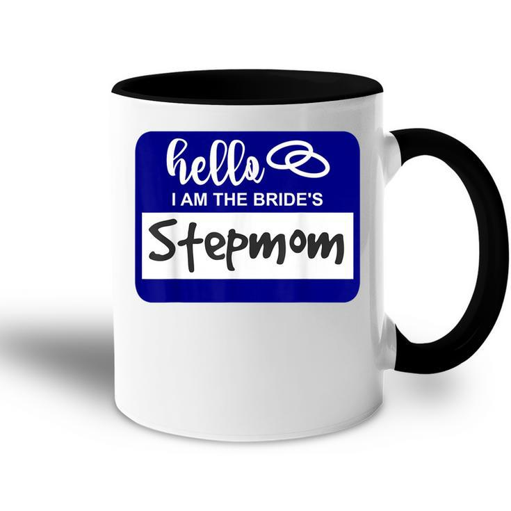 Hello I Am The Brides Stepmom Wedding Name Badge Accent Mug