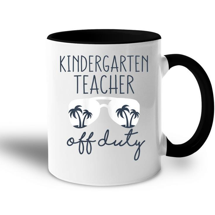Last Day Of School Gift For Kindergarten Teacher Off Duty Gift For Womens Accent Mug