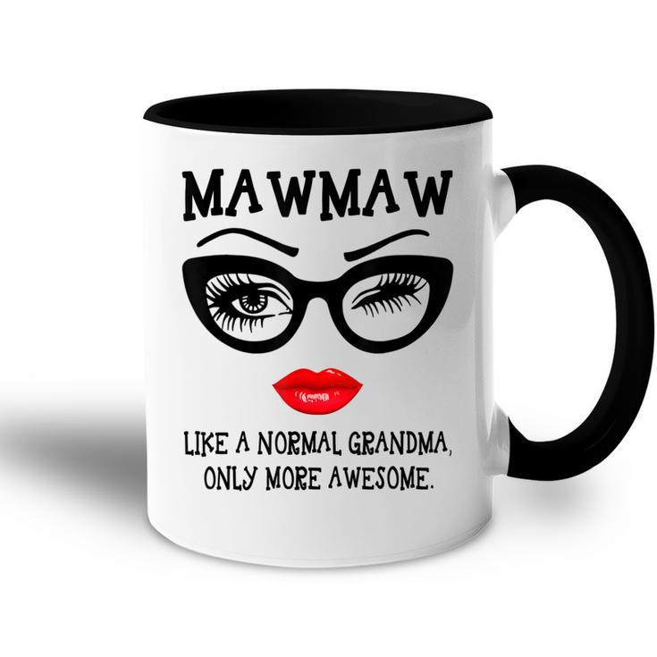 Mawmaw Like A Normal Grandma Only More Awesome Glasses Face Accent Mug