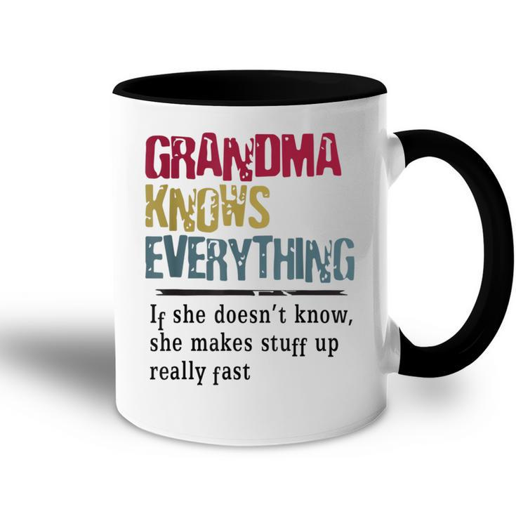 Mothers Day Funny Quote Grandma Knows Everything Gift For Womens Accent Mug